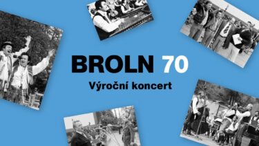 BROLN 70: výroční koncert z Besedního domu v Brně